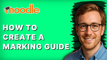 How to Create a Marking Guide in Moodle [2025 Guide]
