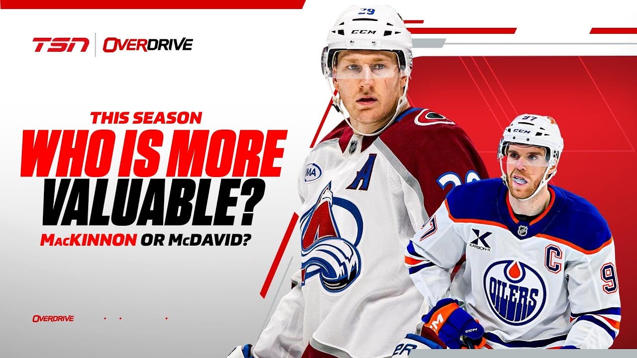 McDavid or MacKinnon: Who's more valuable to their team?
