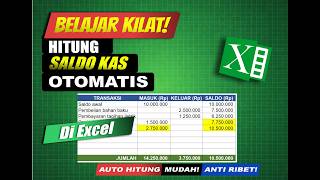 Belajar Kilat : Cara Membuat Saldo Kas Otomatis | Rumus Saldo Berjalan Excel untuk Pemula