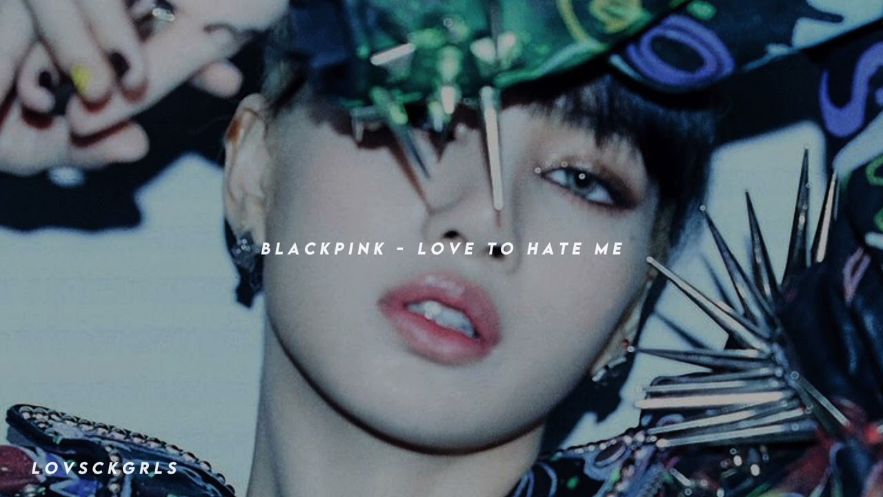 BLACKPINK - Love To Hate Me (Speed Up)