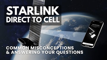 Starlink Direct to Cell: How it works, common misconceptions, and answers to your questions