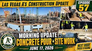 Las Vegas A’s Stadium Update Ep. 57: Concrete Pour + Next Roof Truss Staging