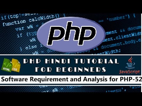 Software Requirement and Analysis for PHP Tutorial-52(Hindi/Urdu)