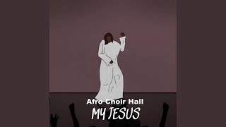 MY JESUS