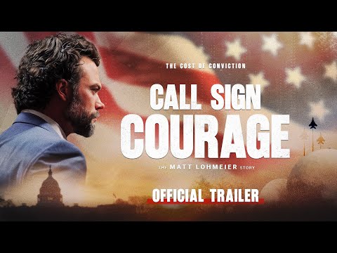 OFFICIAL TRAILER | CALL SIGN COURAGE: THE MATT LOHMEIER STORY