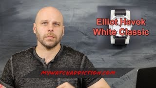 Elliot Havok White Classic Watch Review: Watch Gang Regular Subscription