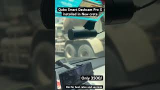 Qubo Smart Dashcam Pro X Installed In New Creta creta qubo hero hyundai car new best dashcam