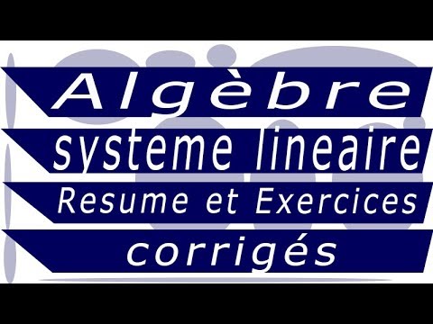 Algebre 1 Systeme lineaire part 10