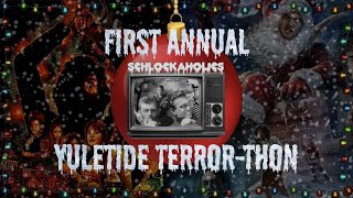 Schlockaholics Presents: The 2023 Yuletide Terror-thon