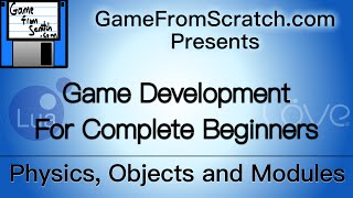 Celebrity Tutorial 14: Physics, Objects and Modules -- GameDev For Complete Beginners Tutorial Series Profile