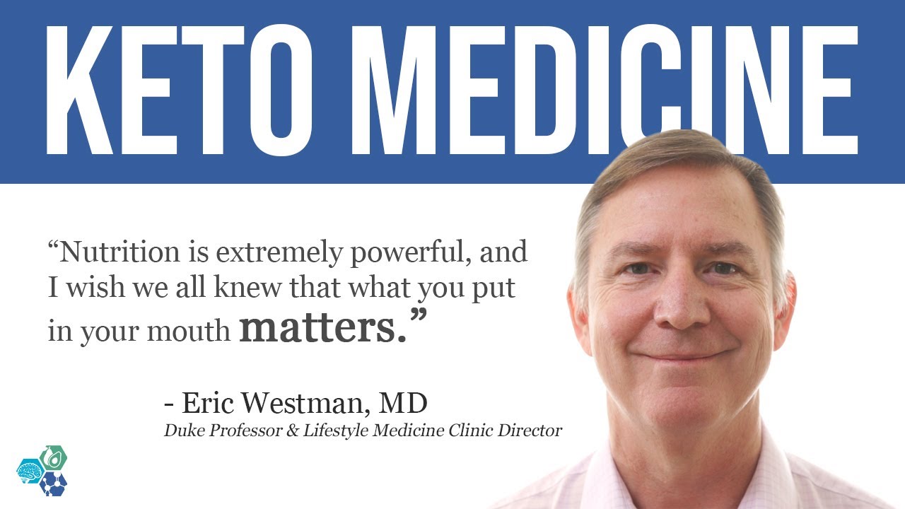 Keto Medicine: Eric Westman, MD Interview Clip
