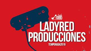 Ladyred Producciones 2019