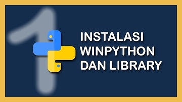#1 INSTALASI TOOLS DAN LIBRARY PYTHON - DASAR OPENCV PYTHON
