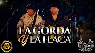 Voz de Mando - La Gorda y La Flaca (Video Musical)