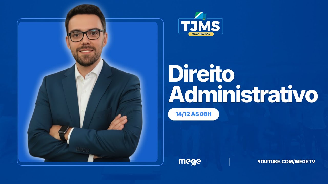 Mega Revisão TJMS AO VIVO (Direito Administrativo - Prof. Bruno Betti)