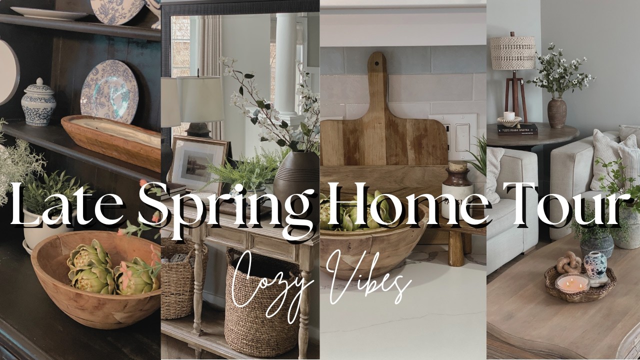 Late Spring Home Tour 2026 | Simple and Cozy Styling Ideas - YouTube
