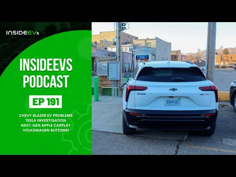 InsideEVs Podcast 191: Chevrolet Blazer EV Problems, Tesla Investigation, Apple CarPlay