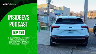 InsideEVs Podcast 191: Chevrolet Blazer EV Problems, Tesla Investigation, Apple CarPlay