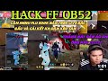 HACK FF OB52 ,MOD MENU HS ,CÂM MENU FLU 500K TRÊN LIVE BÁC GẤU TRỰC TIẾP KH DÁM KÉO TÂM VÀ CÁIKẾT