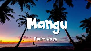 Mangu - Fourtwnty (Lyrics)