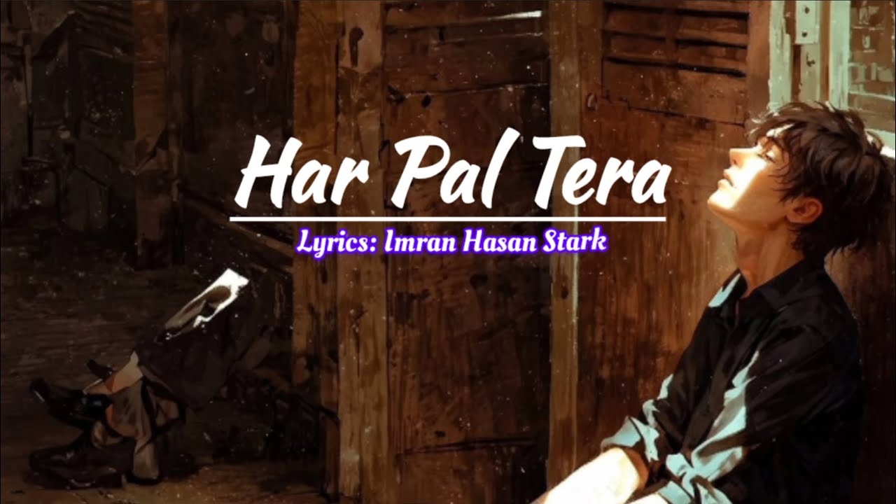 Har Pal Tera ... Official Music| Imran | [Sad/Romantic] - YouTube