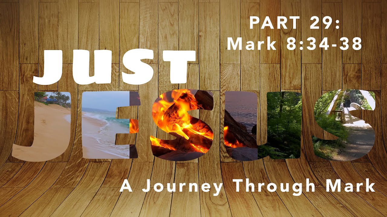 Just Jesus ~ A Journey Through Mark ~ Part 29 - YouTube