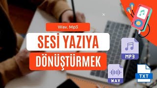 Ses Dosyaları Nasıl Yazıya Dökülür? #SoundtoText Mp3 to Text