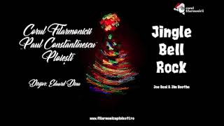 Jingle Bell Rock - Corul Filarmonicii "Paul Constantinescu"