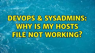 Famous DevOps & SysAdmins: Why is my hosts file not working? (5 Solutions!!) Net Worth