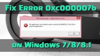 Error Solved: The Application was Unable to Start Correctly (0xc000007b) on Windows 10/8/8.1