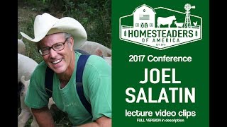 Joel Salatin | Homesteaders of America 2017 (lecture clips)