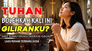 Download lagu Tuhan, Bolehkah Kali Ini Giliranku? 🙏 Lagu Rohani Saat Kamu Selalu Merasa Gagal | Terbaru 2026