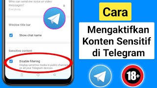Cara Mengaktifkan Konten Sensitif Di Telegram Android (2024) Konten Sensitif Di Telegram ditampilkan