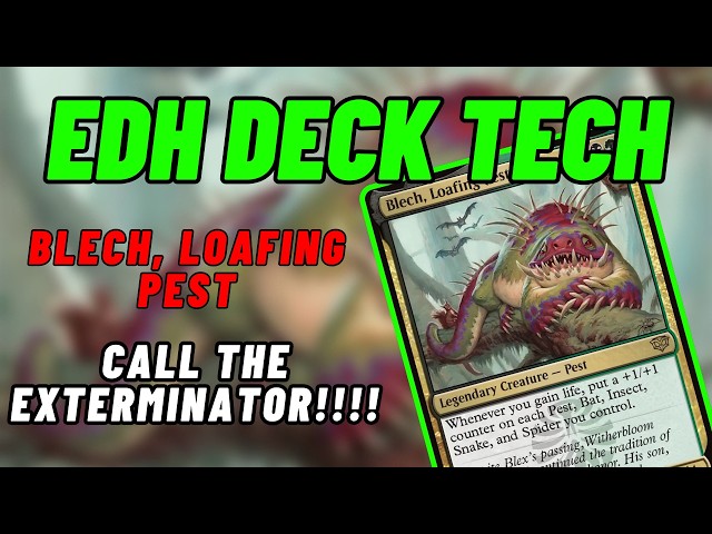 EDH Deck Tech - Blech, Loafing Pest - Call the Exterminator!!! - YouTube