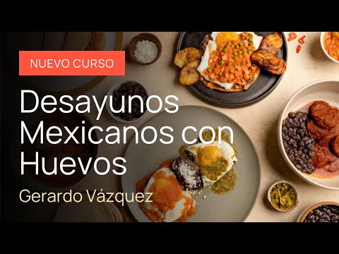 Descubre los Secretos de la Cocina Mexicana con Huevos | Nuevo Curso Online con Gerardo Vázquez