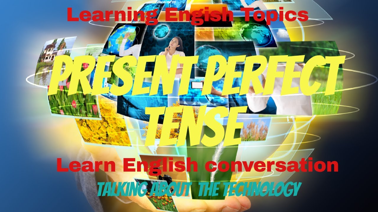 Mastering the Present Perfect Tense | English for Digital Life - YouTube