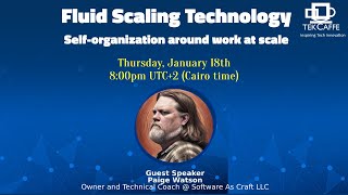 Fluid Scaling Technology – Self-organization around work at scale