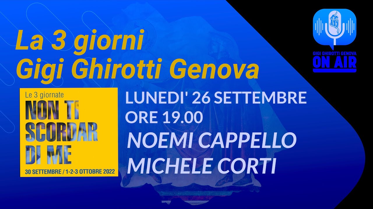 GGG ON AIR - LA 3 GIORNI DELLA GIGI GHIROTTI DI GENOVA  - con Noemi Cappello e Michele Corti
