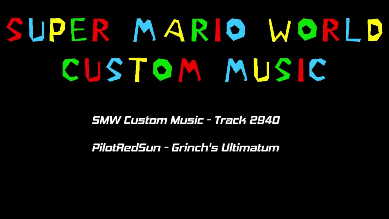 SMW Custom Music - Track 2940 (PilotRedSun - Grinch's Ultimatum)