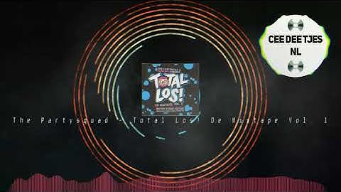 The Partysquad - Total Los! De Mixtape Vol. 1