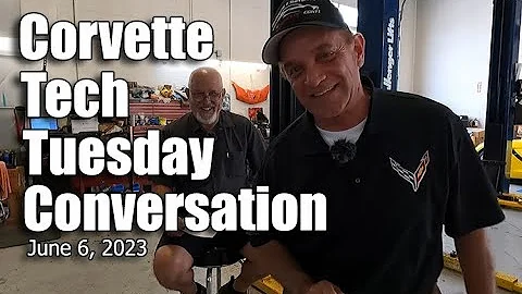 CORVETTE TECH TUESDAY with RICK & CHUCK then YOUR RIDES!