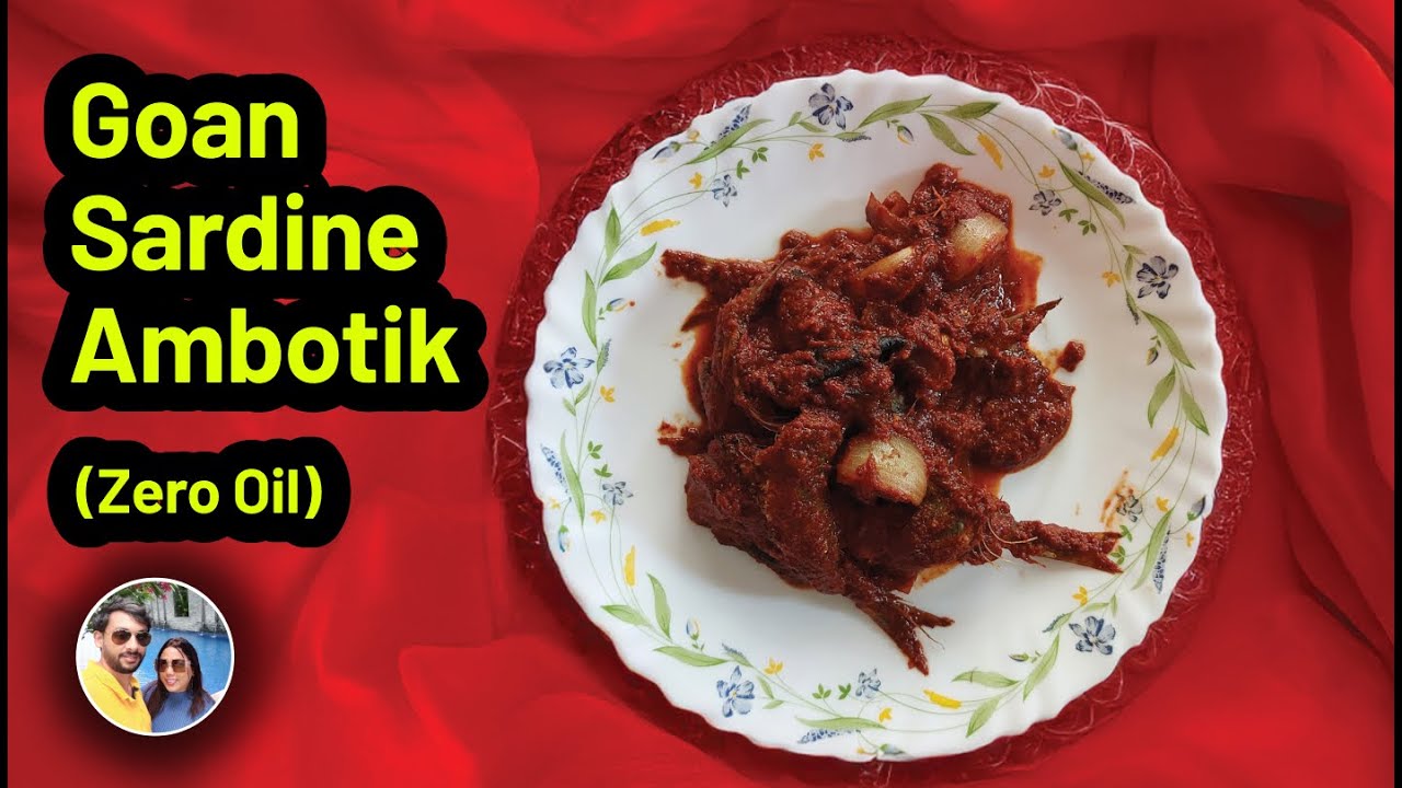 Goan sardine ambot tik/Grandmother's recipe/Zero-Oil GoanTarle AmbotTik/SardineFishCurry/Goanrecipe