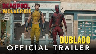 Deadpool e Wolverine | Trailer Oficial Dublado | Nos cinemas em 26 de julho