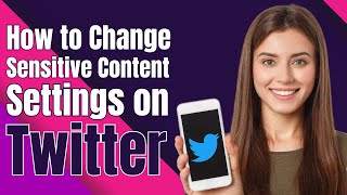 How to Change Twitter Settings to See Sensitive Content  (Quick Tutorial)