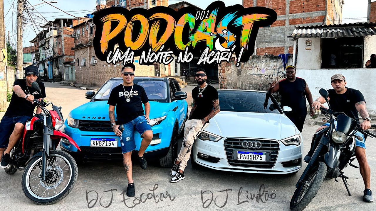 PODCAST 001 UMA NOITE NO ACARI  DJ'S LINDÃO E ESCOBAR  PART  MUSSUM KKK