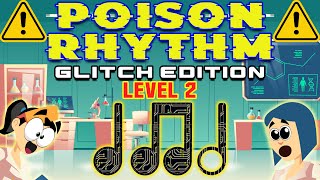 Poison Rhythm Glitch Edition Level 2 | Half Note Play Along