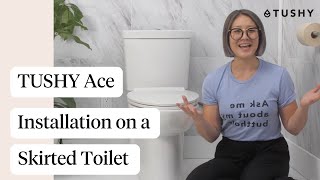 TUSHY Ace Installation on a Skirted Toilet Tutorial