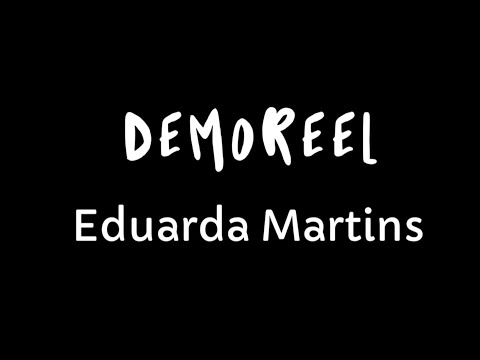 DemoReel - Eduarda Martins