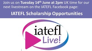 IATEFL Scholarship Opportunities