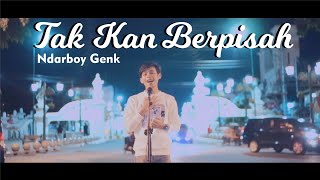 Tak Kan Berpisah - Ndarboy Genk - Cover RN Channel